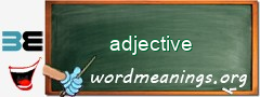 WordMeaning blackboard for adjective